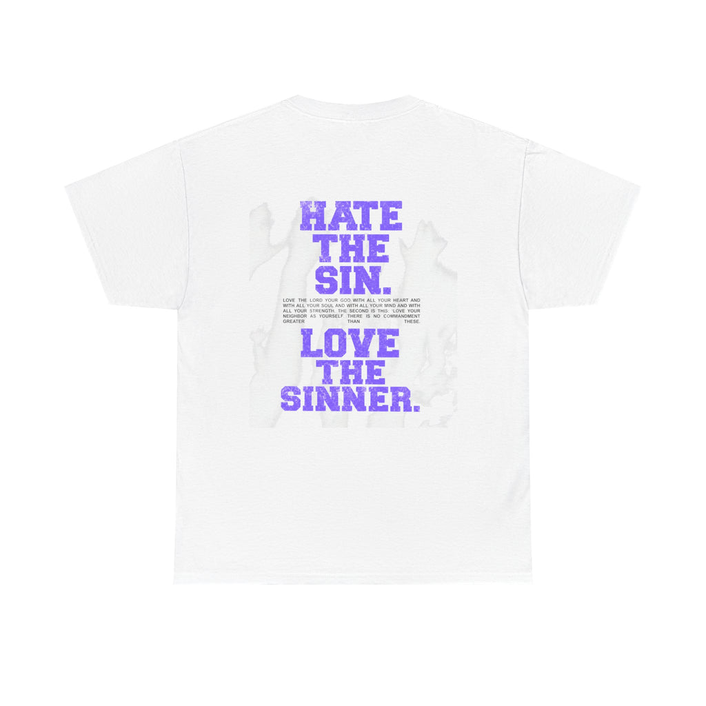 Christian Graphic Tee — "Hate the Sin. Love the Sinner." Religious Faith Shirt