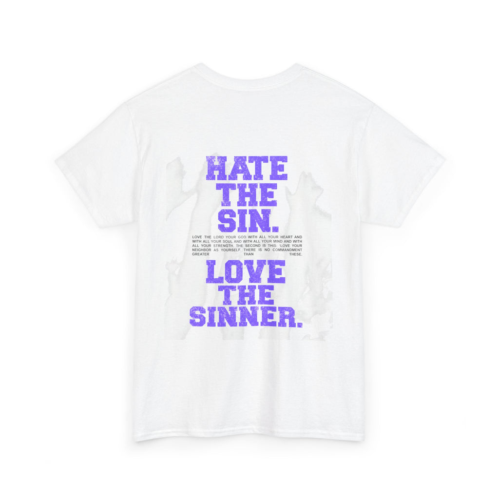 Christian Graphic Tee — "Hate the Sin. Love the Sinner." Religious Faith Shirt