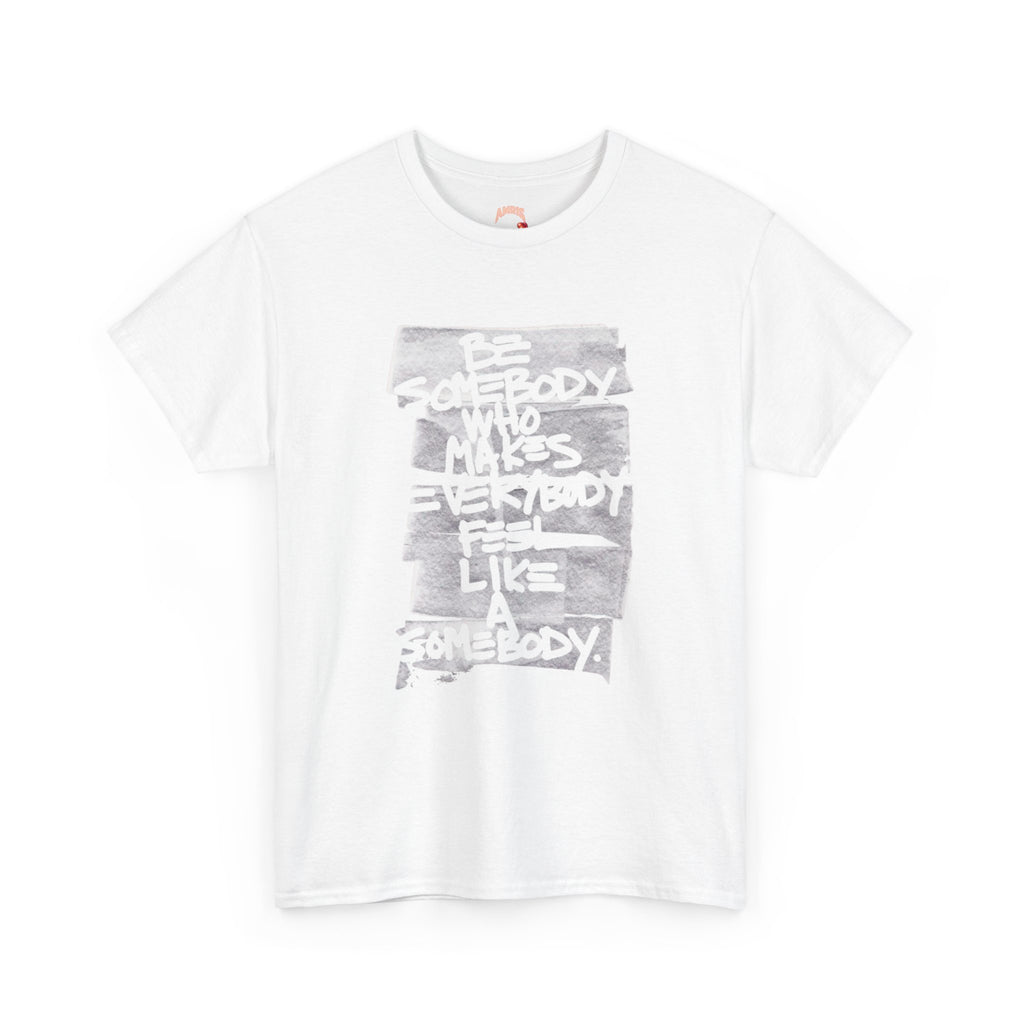 Graphic Tee — “Be Somebody Who Misses Everybody Like Somebody” Portrait Back Print