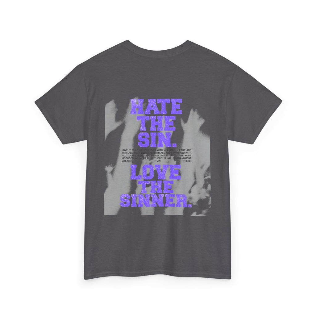 Christian Graphic Tee — "Hate the Sin. Love the Sinner." Religious Faith Shirt