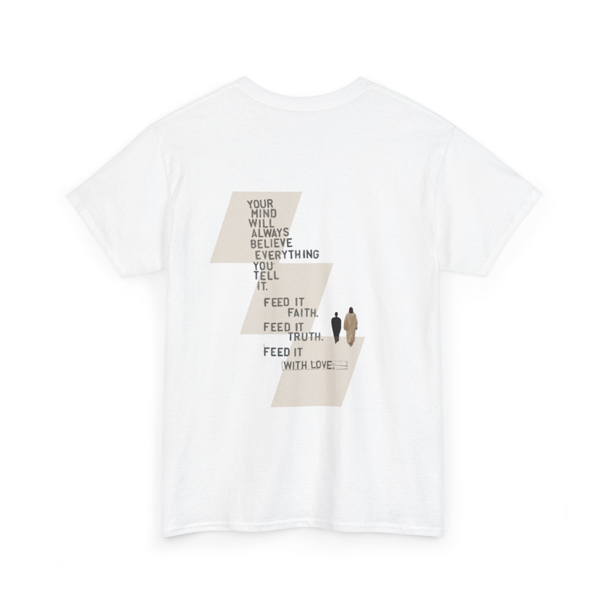 Inspirational Quote Tee — "Your Mind Will Always Believe" Graphic T-Shirt
