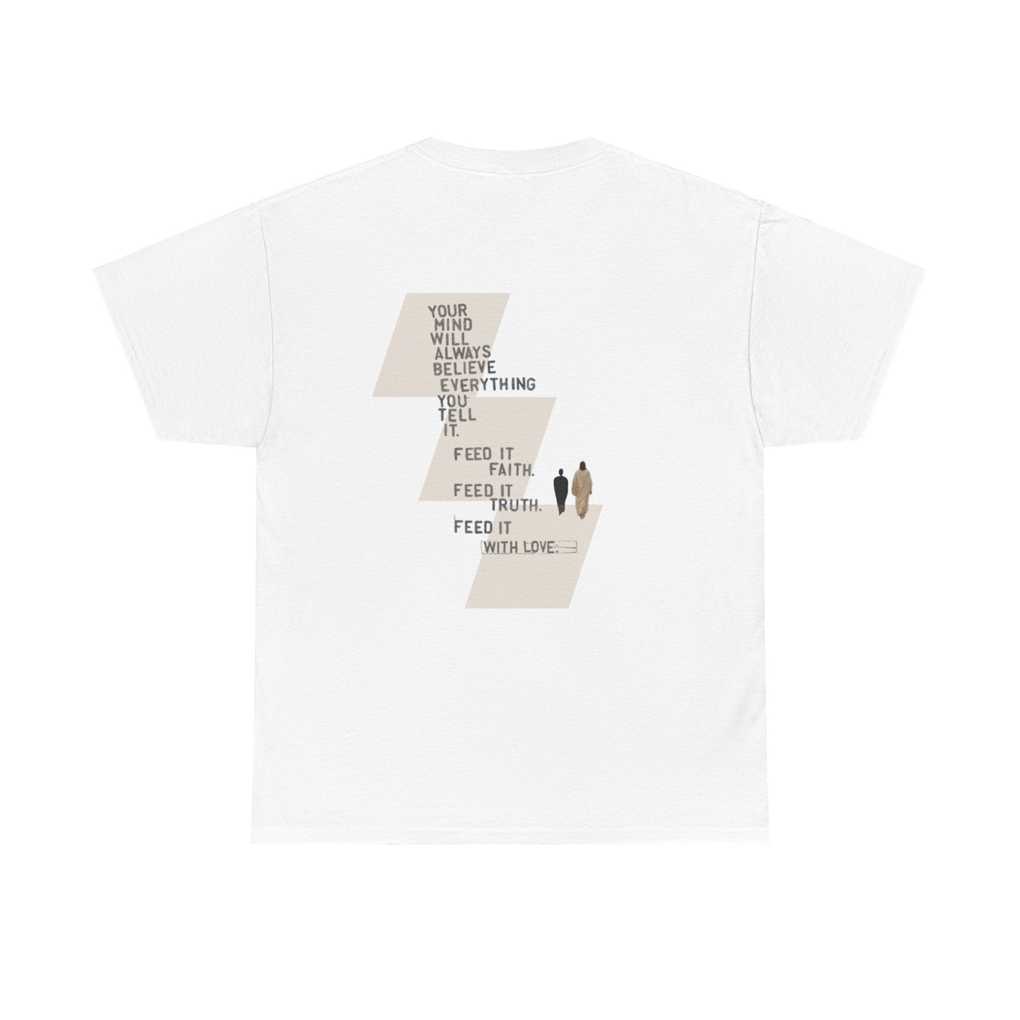 Inspirational Quote Tee — "Your Mind Will Always Believe" Graphic T-Shirt